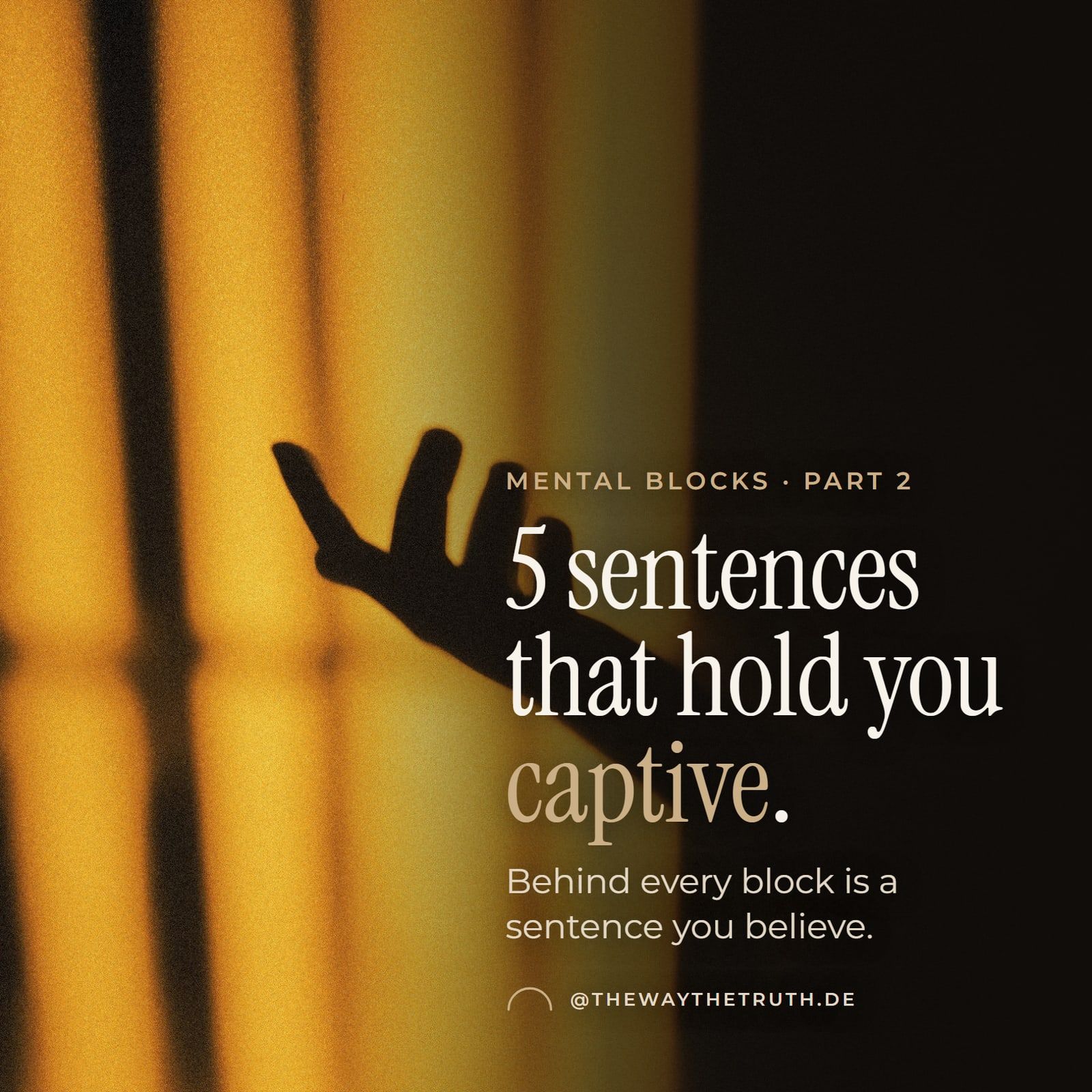 Thumbnail: 5 sentences that hold you captive. Behind every block is a sentence you believe.