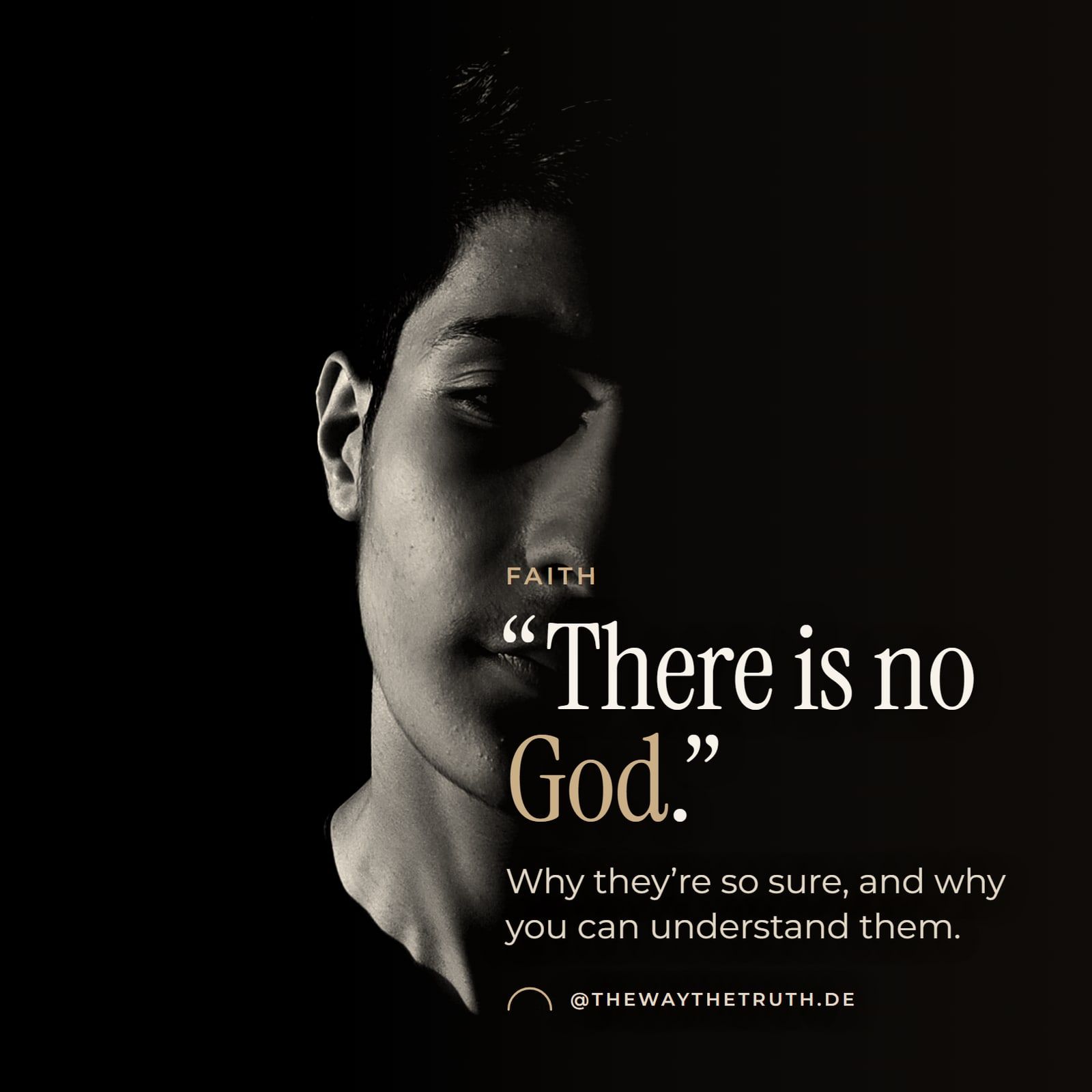 Thumbnail: “There is no God.” Why they’re so sure, and why you can understand them.